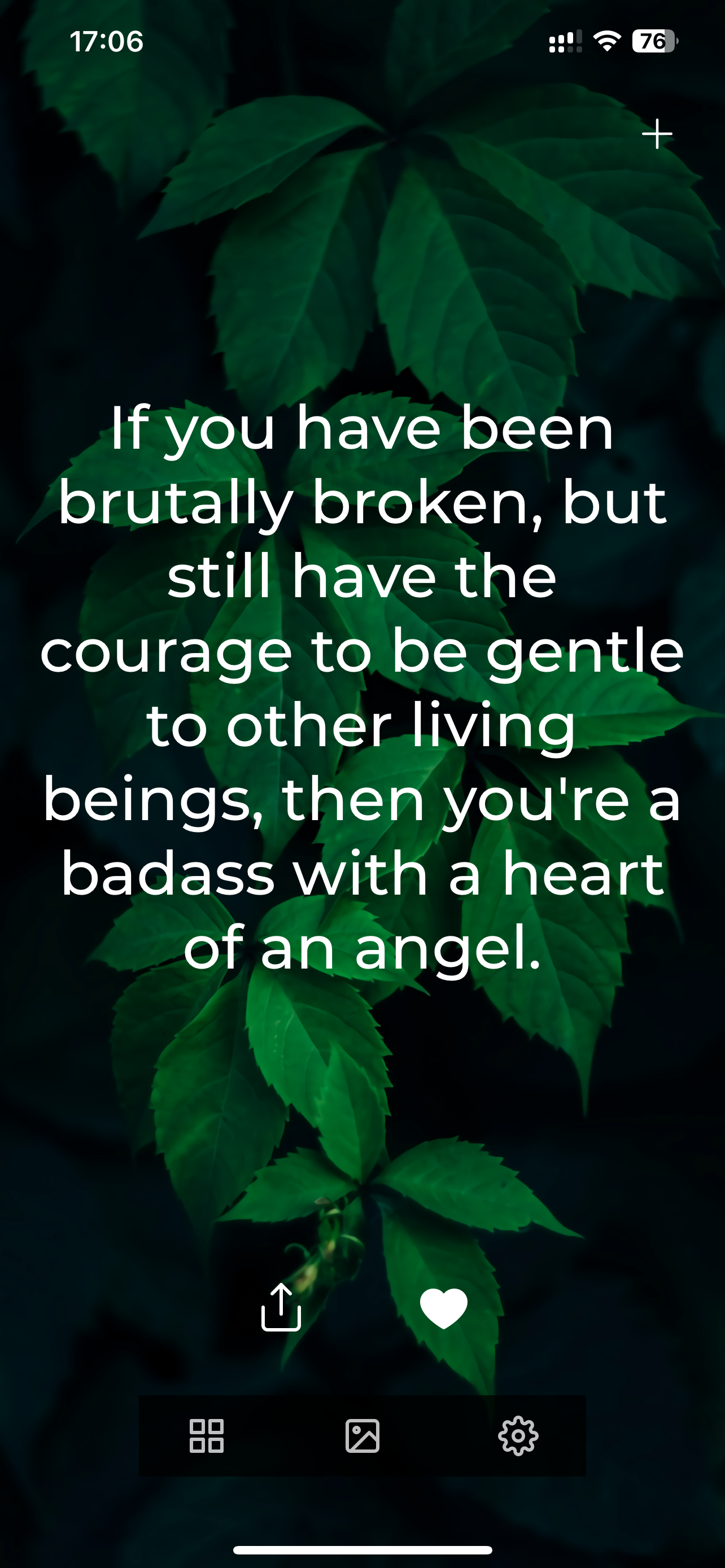 Badass Motivation app showing the quote: If you have been brutally broken but still have the courage to be gentle to other living beings, then you're a badass with a heart of an angel